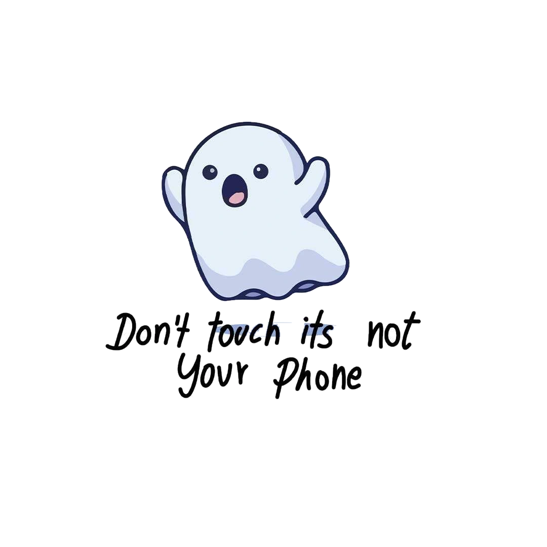 Don'T Touch Its Not Your Phone Sticker